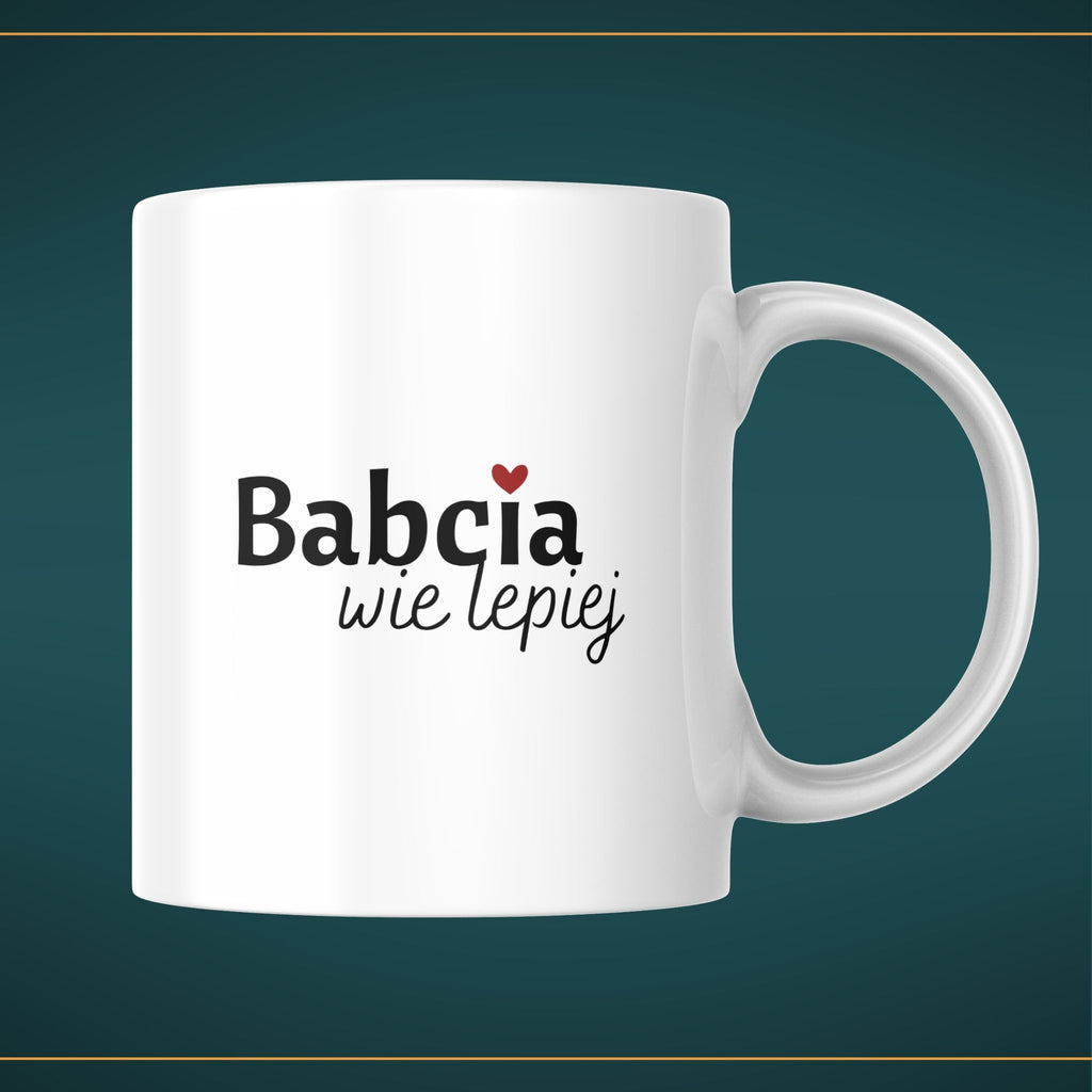 Kubek biały z napisem - "Babcia wie lepiej" - 330 ml