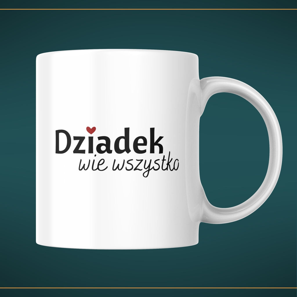 Kubek biały z napisem - "Dziadek wie wszystko" - 330 ml