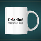 Kubek biały z napisem - "Dziadku! Wspaniale, że jesteś" - 330 ml
